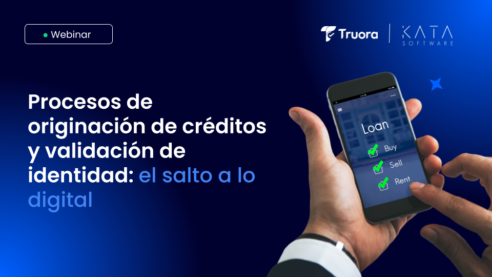 Webinar_Procesos de originación de créditos y validación de identidad digital_ el salto a lo digital