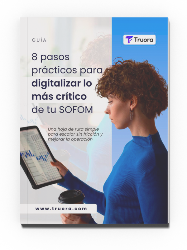 Guía practica - 8 pasos prácticos para digitalizar lo más crítico de tu SOFOM